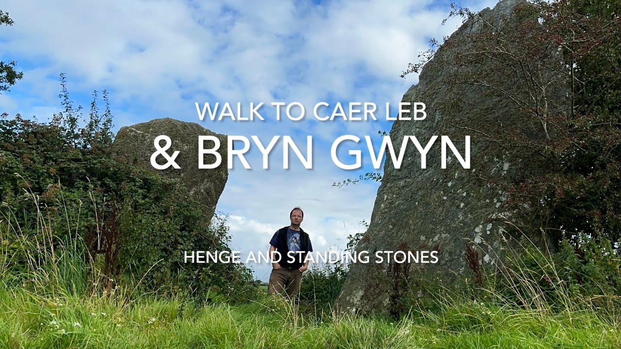 Caer Leb, Castell Bryn Gwyn & Standing Stoned YouTube