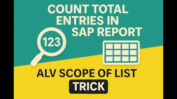 Count Total Entries in SAP Report! ALV Scope of List Trick