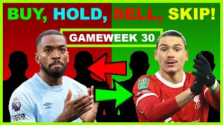 FPL Gameweek 30: BUY, HOLD, SELL & SKIP (Updated) | Fantasy Premier League Transfer Tips 2023/24