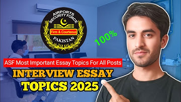 ASF Most Important Interview Essay Topics for All Posts 2025 | ASF Interview Passing Marks 2025