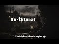 Bir İhtimal - turkish arabesk style 