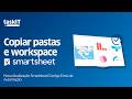Nova Atualização Smartsheet Corrige Erros de Automação | Copiar Workspaces e Pastas