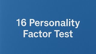 16 Personality Factor File (16PF Test).