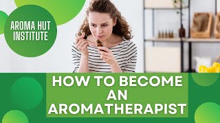 Aromatherapy Certification Online | What Can I Do As an Certified Aromatherapist