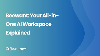 Beewant: Your All-in-One AI Workspace Explained