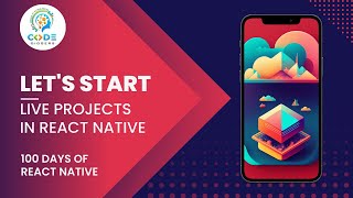 100 Days Of React Native | React Native Projects | React Native Hindi | React Native Live Projects