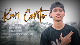 Download Lagu KARI CERITO - Mas Gans ( Bagus setiono ) || OFFICIAL VIDEO LIRIK MP3