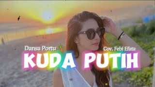 🔴DANSA PORTU🌴🌴 || KUDA PUTIH || FEBI EFATA