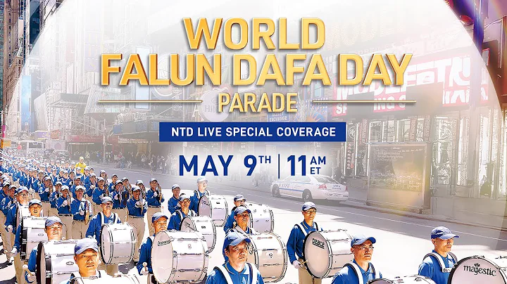 LIVE on May 9 at 11 a.m. ET: 2025 World Falun Dafa Day Parade