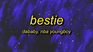 [ 1 HOUR ] DaBaby \& NBA YoungBoy - BESTIE (lyrics)  i like em nasty bougie ratchet dababy