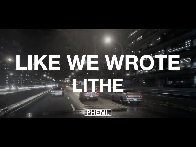 Lithe - Like We Wrote (Lyrics)
