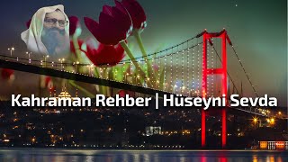 Kahraman Rehber | Hüseyni Sevda Resimi
