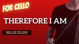 BILLIE EILISH - Therefore I Am for CELLO (COVER)