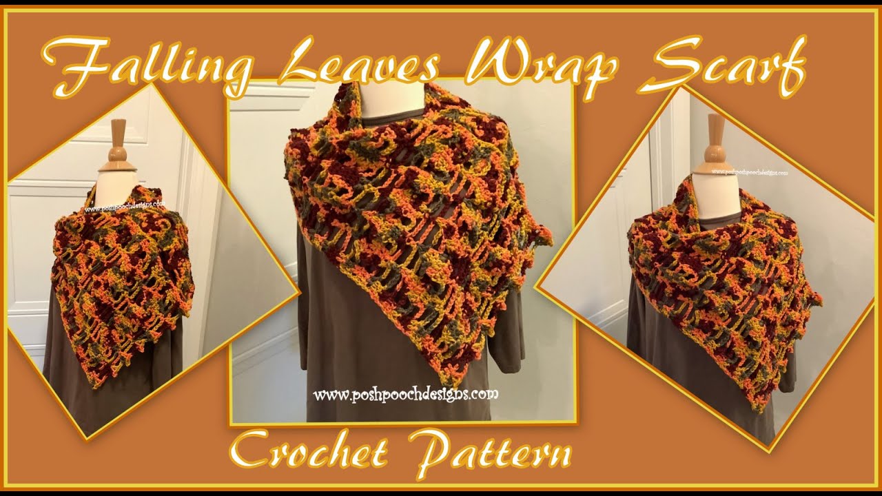 Learn How To Crochet The Falling Leaves Wrap Scarf Crochet Pattern # ...