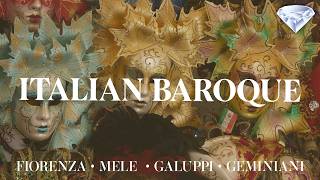Instrumental Italian Baroque – Fiorenza, Mele, Galuppi, Geminiani Edition