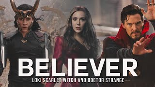 Wanda Maximoff, Loki and Doctor Strange || Believer Resimi