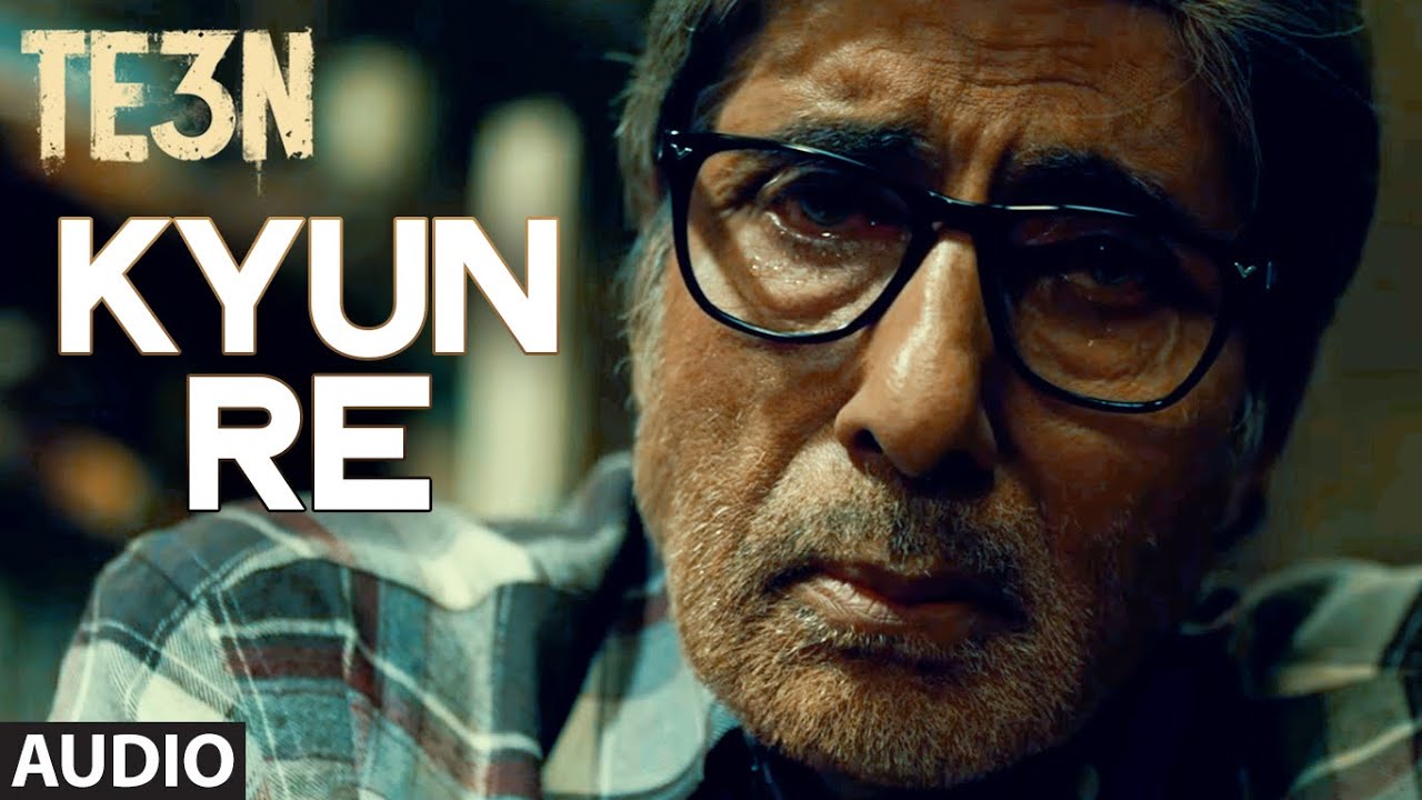 KYUN RE Full Song (AUDIO) | TE3N |  Amitabh Bachchan, Nawazuddin Siddiqui, Vidya Balan | T-Series