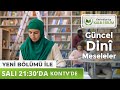 Kalbi selim bugn 2130da kontvde