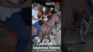 🐎🐴CABALGATA en Sabanalarga Atlántico, 23 de Septiembre 2023 🐴 Corto 2 #caballos #horses #cabalgata