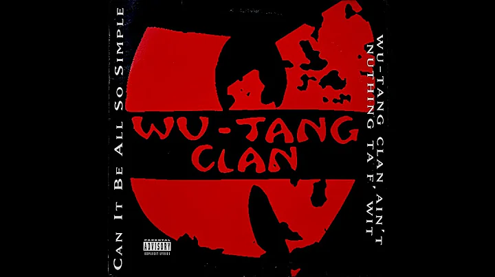 Wu-Tang Clan - Can It Be All So Simple / Wu-Tang Clan Ain't Nuthing ta F' Wit - [Full Single]