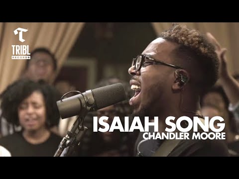 Isaiah Song (feat. Chandler Moore) - Maverick City | TRIBL