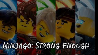 Ninjago Singing: Strong Enough