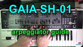 Roland GAIA SH-01 Arpeggiator Guide