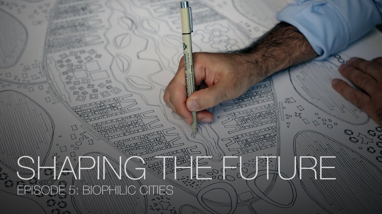 Shaping The Future S1 E5: Biophilic Cities - Baharash Bagherian