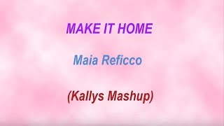 Miniatura de "Make it home Kally's Mashup letra & traducción"