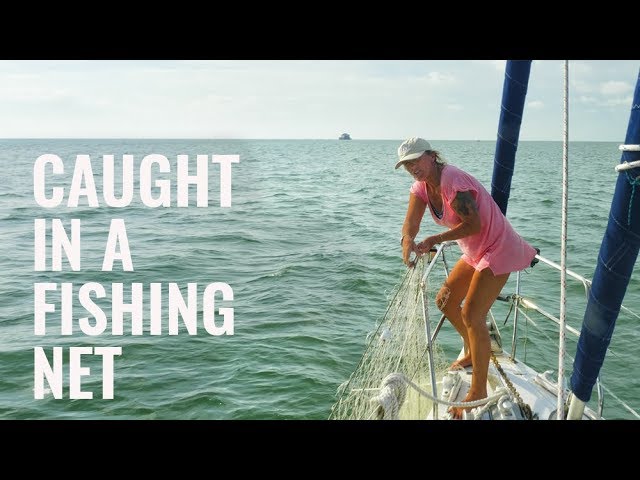 SAILBOAT CAUGHT IN A FISHING NET! – SAILING FOLLOWTHEBOAT Ep 102