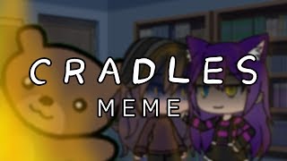 Cradles MEME || Flash Warning || Gacha Life