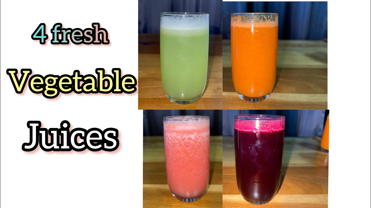 4 Fresh Vegetable Juices YouTube