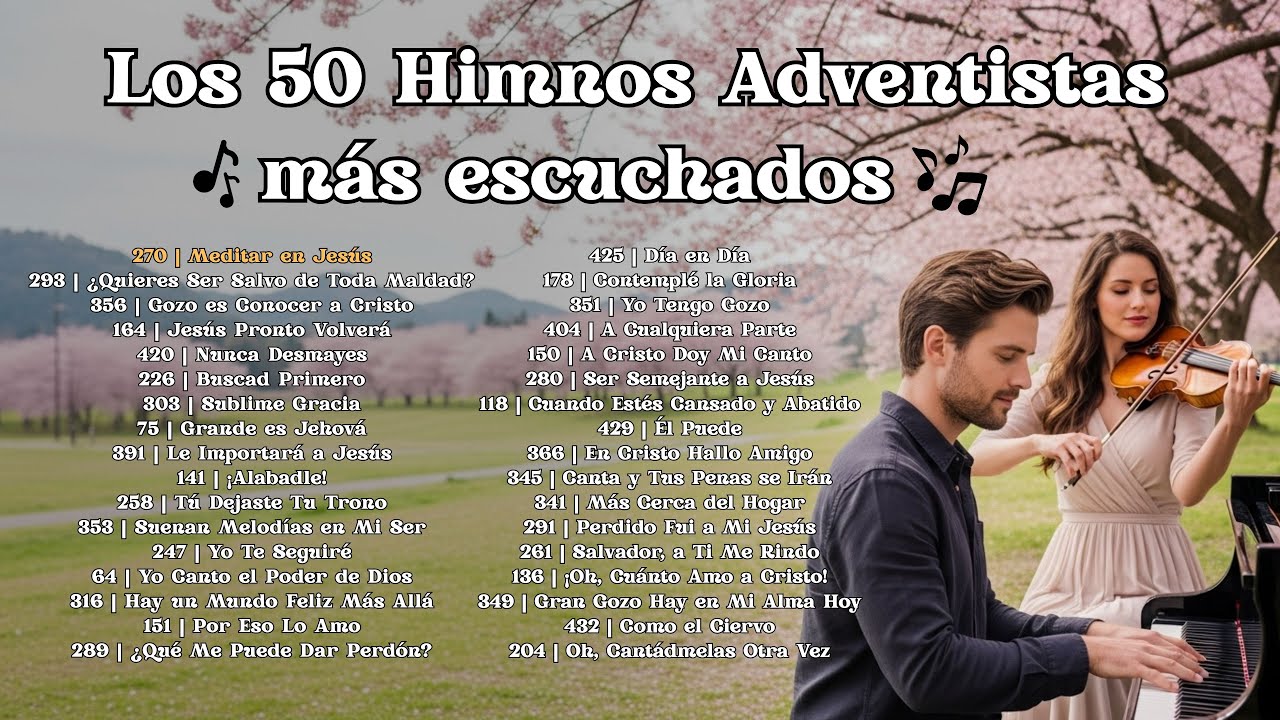 Los 50 Himnos Adventistas Más Escuchados – 2 Horas de Alabanza, Esperanza y Fe 🤍