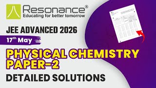 JEE Advanced 2026 Physical Chemistry Video Solutions of Official Paper 2