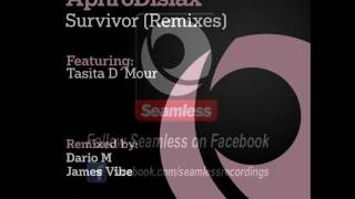 AphroDisiax ft Tasita D´Mour - Survivor (Dario M Mix)