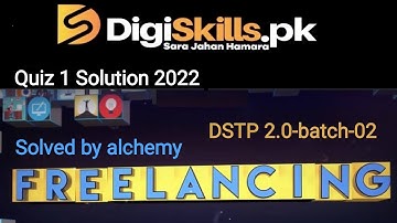 DSTP 2.0 Batch 02 Freelancing Quiz 1 || Digiskills || Quiz 1 Solution 2022