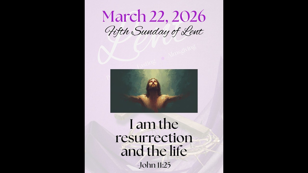 Sunday Mass - March 22, 2026 - Fifth Sunday of Lent - YouTube