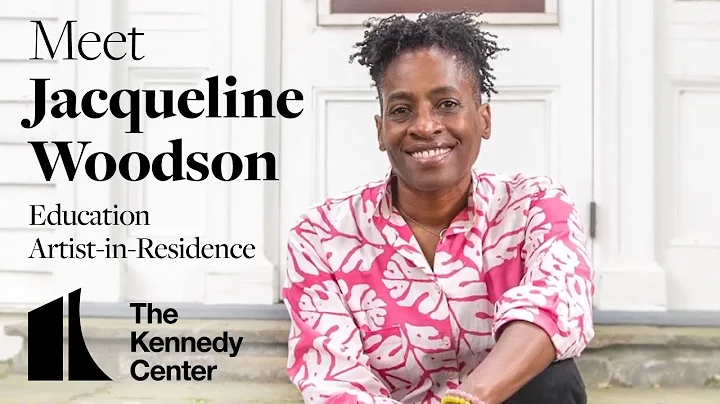 Meet Jacqueline Woodson: The Kennedy Centers next ...