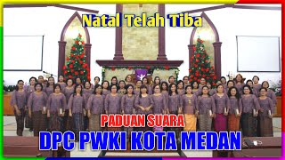 Miniatura del video "PADUAN SUARA DPC PWKI KOTA MEDAN - NATAL TELAH TIBA | Cipt. Ir. Binsar Nainggolan, Sp"