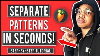 How To Separate Patterns (in SECONDS) & Arrange Your Beat In Fl Studio 20 (FL Studio Quick Tips)