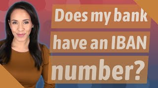 Does my bank have an IBAN number?