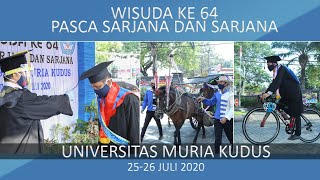 WISUDA PERIODE KE-64 UMK | SABTU, 25 JULI 2020