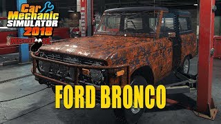 Car Mechanic Simulator 2018 | 75 Ford Bronco by Deadbob777 | Part 1 of 2