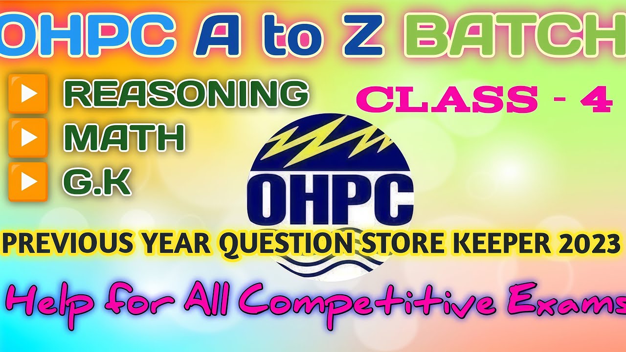 OHPC Previous Year Question Store Keeper 2023 | A to Z Class-4| OHPC PQY| Exam 2026