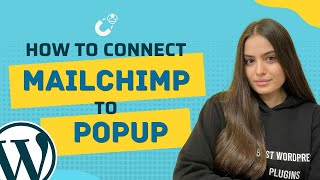 How to Connect MailChimp to WordPress Popup Plugin
