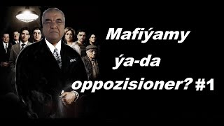 Azat Türkmen #34: Mafiýamy ýa-da oppozisioner? #1