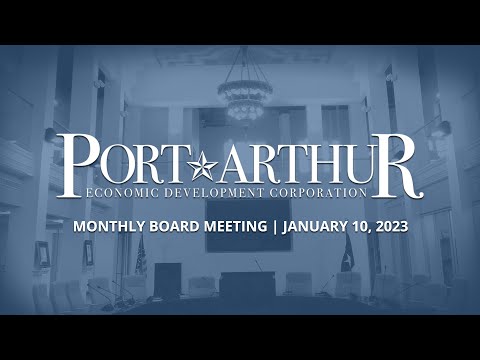 Port Arthur EDC | January 10, 2023 Meeting