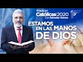 ESTAMOS EN LAS MANOS DE DIOS - Salvador Gómez (Predica católica 129)