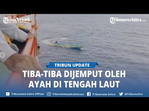 Viral! Anak Terlambat Turun Dari Kapal, Bapak Datang Menjemput Di Tengah Lautan Pakai Kapal Kecil