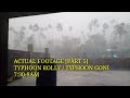 ACTUAL FOOTAGE TYPHOON ROLLY | TYPHOON GONI [PART 5] 7:30AM-8AM